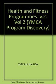 Health and Fitness Programs (YMCA Program Discovery Series,) (Vol 2)