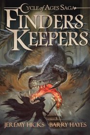 Cycle of Ages Saga: Finders Keepers (Volume 1)
