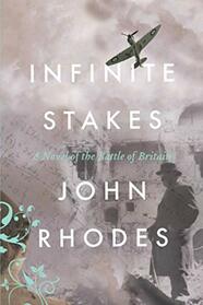Infinite Stakes: A Novel of the Battle of Britain (Breaking Point Series)