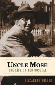 Uncle Mose: The Life of Ted Russell
