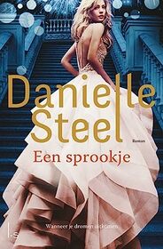 Een sprookje: Wanneer je dromen uitkomen (Dutch Edition)