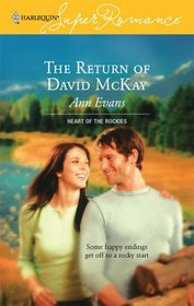 The Return of David McKay (Heart of the Rockies, Bk 4) (Harlequin Superromance, No 1370)