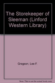 The Storekeeper of Sleeman (Linford Western Library)