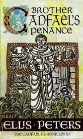 Brother Cadfael's Penance : The Twentieth Chronicle of Brother Cadfael