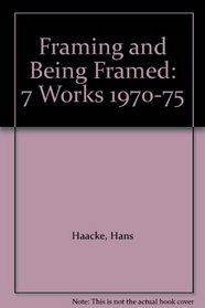 Framing and Being Framed: 7 Works 1970-75
