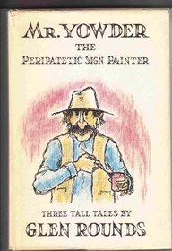 Mr. Yowder, the Peripatetic Sign Painter: Three Tall Tales