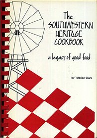 The southwestern heritage cookbook: A legacy of good food