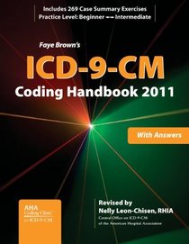 ICD-9-CM Coding Handbook, With Answers, 2011 Revised Edition (ICD-9-CM Coding Handbook with Answers (Faye Brown's))