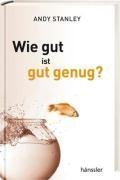 Wie gut ist gut genug?