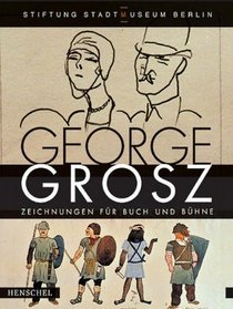 George Grosz: Zeichnungen fur Buch und Buhne (German Edition)