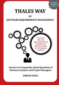 Thales Way of Software Requirements Management: Answers to Frequently Asked Questions of Business Analysts and Project Managers