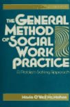 The General Method of Social Work Practice: A Problem Solving Approach