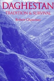 Daghestan : Tradition and Survival (Caucasus World)