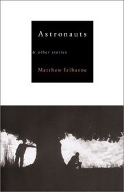 Astronauts : and Other Stories