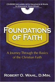 Foundations of the Faith 101: A Journey Through the Basics of the Christian Faith (7-7)