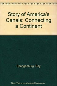 Story of Americas Canals: Connecting a Continent