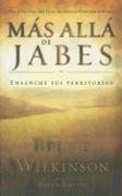 Mas Alla De Jabes/ Beyond Jabez Por Bruce Wilkinson