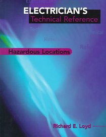 Electrician's Technical Reference: Hazardous Locations (Electricians Technical Reference)
