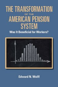 The Transformation of the American Pension System: Was It Beneficial for Workers?