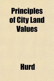 Principles of City Land Values