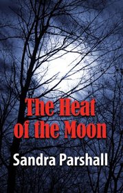 The Heat of the Moon  (Rachel Goddard, Bk 1)