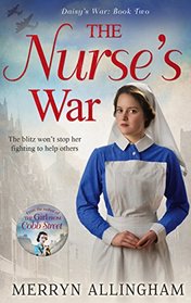 The Nurse's War (Daisy's War, Bk 2)