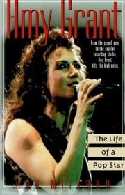 Amy Grant : The Life of a Pop Star