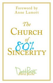 The Church of 80% Sincerity