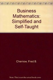 Business Mathematics: Simplified and Self-Taught