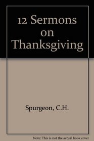 Twelve Sermons on Thanksgiving