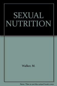Sexual Nutrition: The Lover's Diet