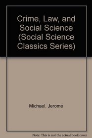 Crime, Law, and Social Science (Social Science Classics Series)