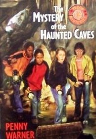 The Mystery of the Haunted Caves (Troop 13 Mysteries)