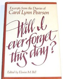 Will I ever forget this day?: Excerpts