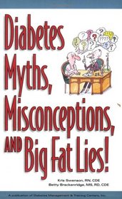 Diabetes Myths, Misconceptions and Big Fat Lies!