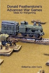 Donald Featherstone's Advanced War Games Ideas in Wargaming