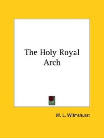 The Holy Royal Arch
