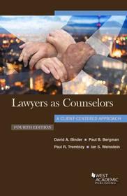 Lawyers as Counselors, A Client-Centered Approach (Coursebook)