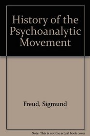 The HISTORY OF THE PSYCHOANALYTIC MOVEMENT