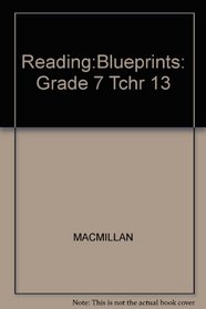 Reading:Blueprints: Grade 7 Tchr 13