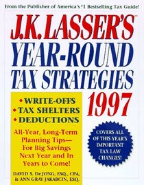 J. K. Lasser's Year-Round Tax Strategies 1997 (Serial)