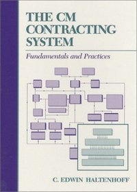 The CM Contracting System: Fundamentals and Practices