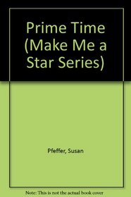 Prime Time (Make Me a Star)