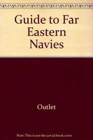 Guide to Far Eastern Navies