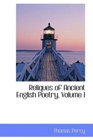 Reliques of Ancient English Poetry, Volume I
