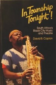 In Township Tonight: South Africa's Black City Music and Theatre