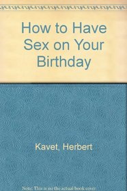 How to Have Sex on Your Birthday