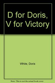 D for Doris, V for Victory