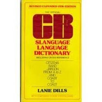 The Official CB Slanguage Language Dictionary, Including Cross-Reference