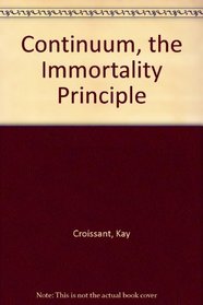 Continuum, the Immortality Principle